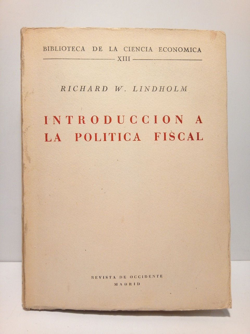 Introducción a la política fiscal / Traducción directa del inglés, …