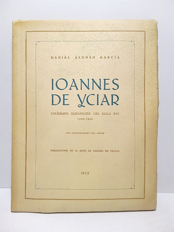 Ioannes de Yciar, calígrafo durangués del siglo XVI. (1550 - … | Immagine Gallery 2