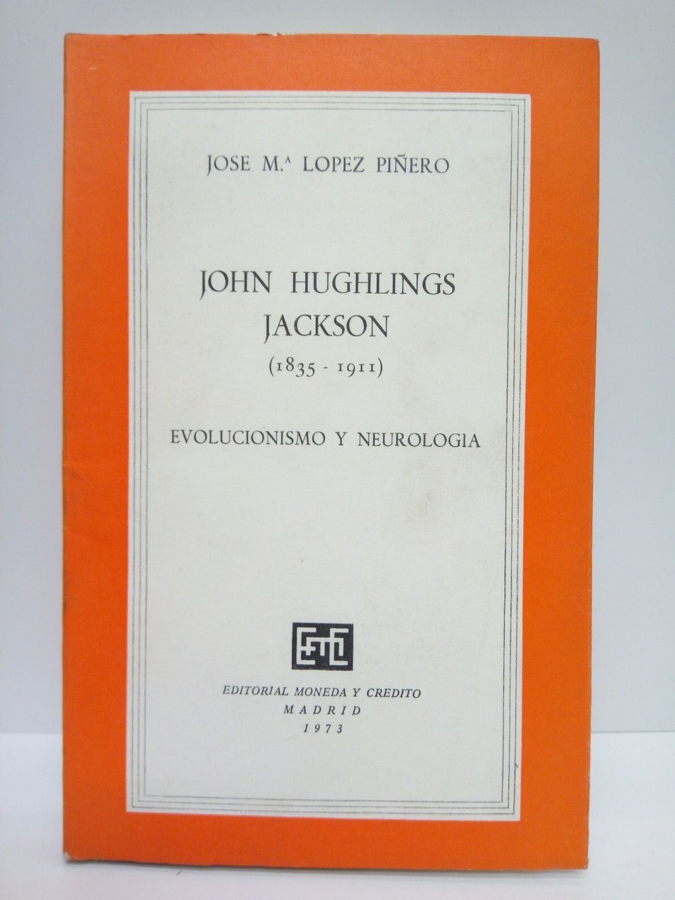 John Hughlings Jackson (1835-1911): Evolucionismo y neurología