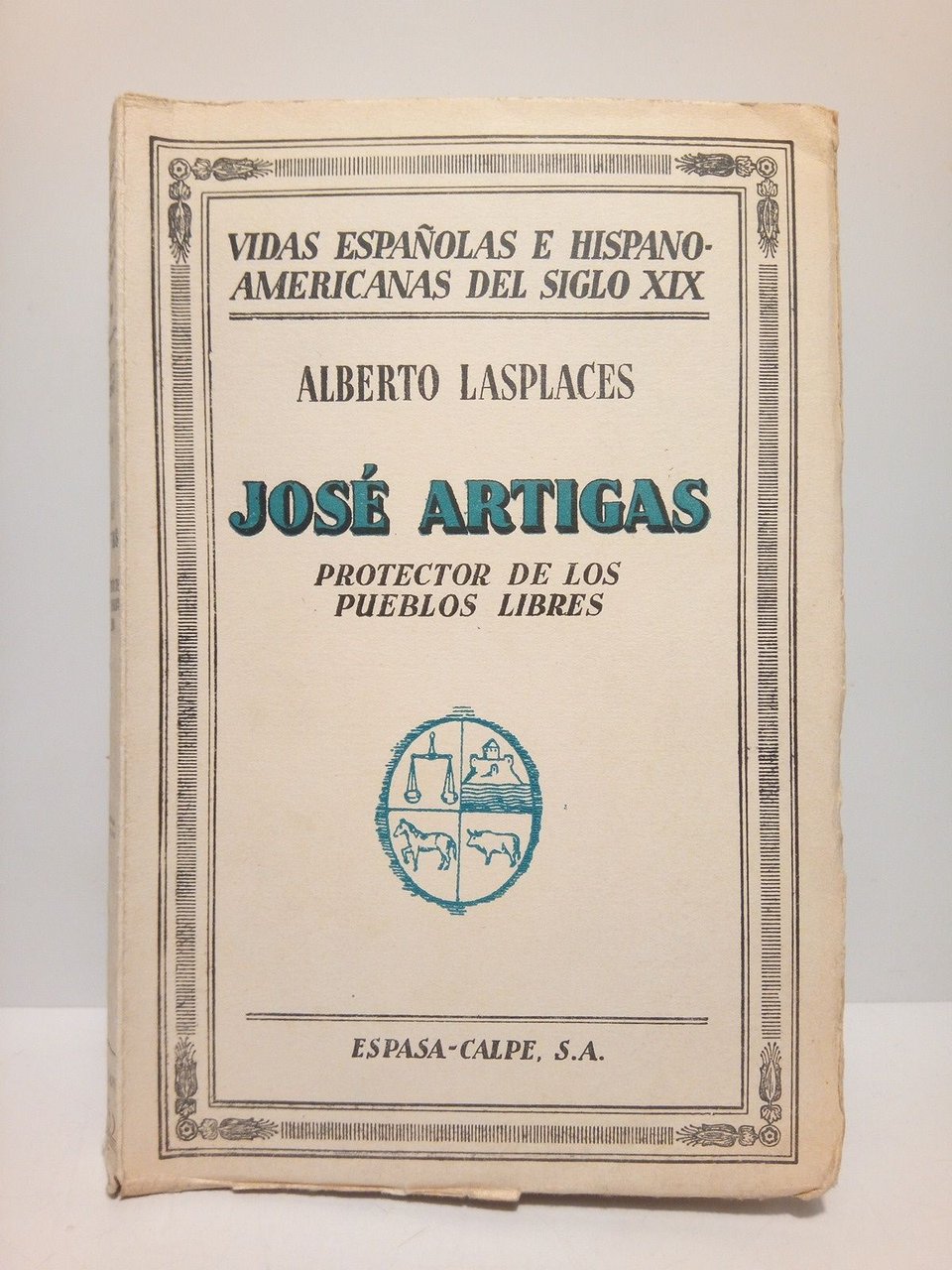 José Artigas: Protector de los pueblos libres