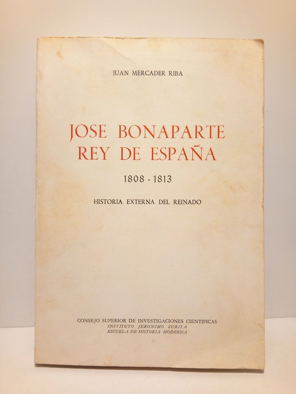 José Bonaparte Rey de España. 1808-1813. Historia externa del reinado