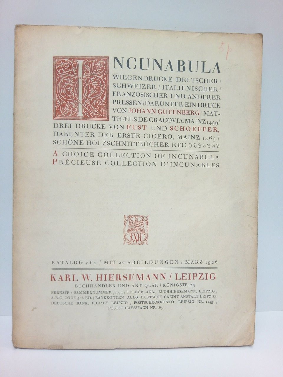 Katalog 562 / mit 22 Abbildungen / März 1926. INCUNABULA. …
