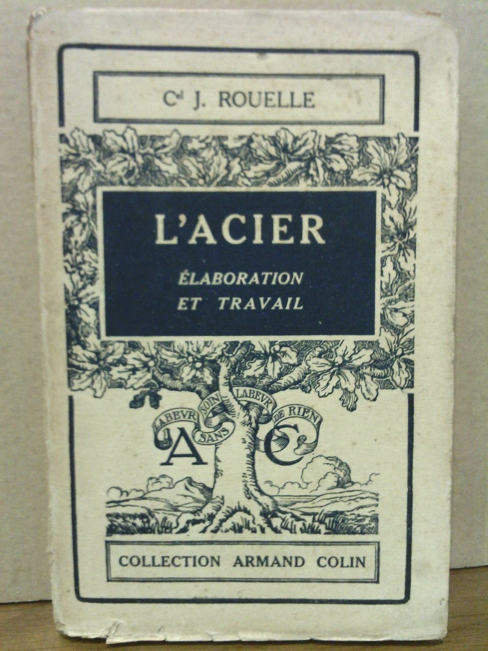 L'Acier: Elaboration et Travail