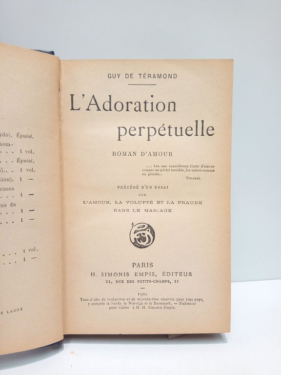 L'Adoration perpétuelle. (Roman dámour). Précédé d'un assai sur l'amour, la …