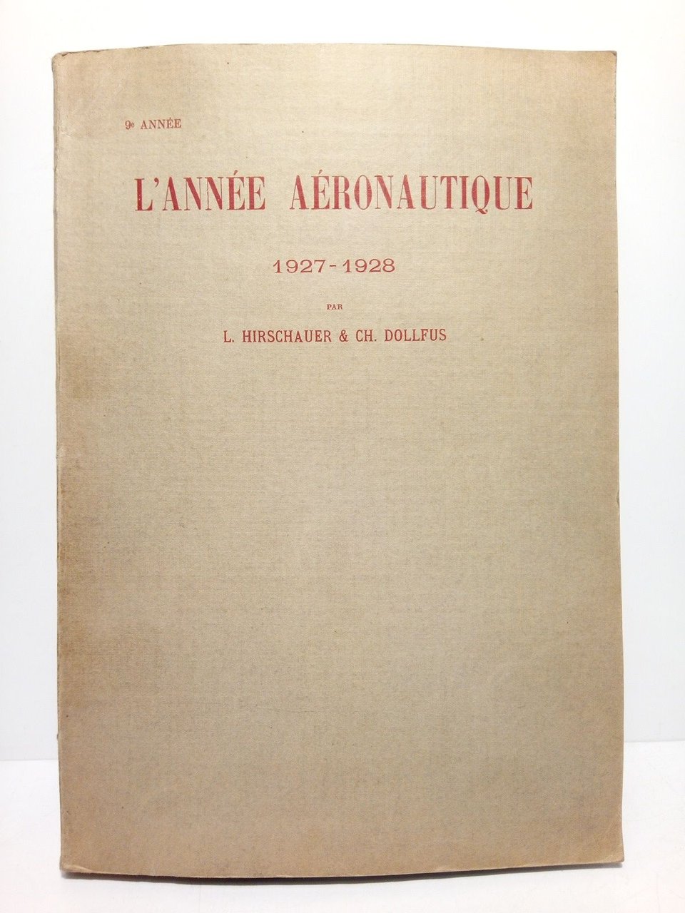 L'année Aéronautique (1927-1928) / Avec la collaboration de: Mme. Jaffeux-Tissot; … | Immagine principale