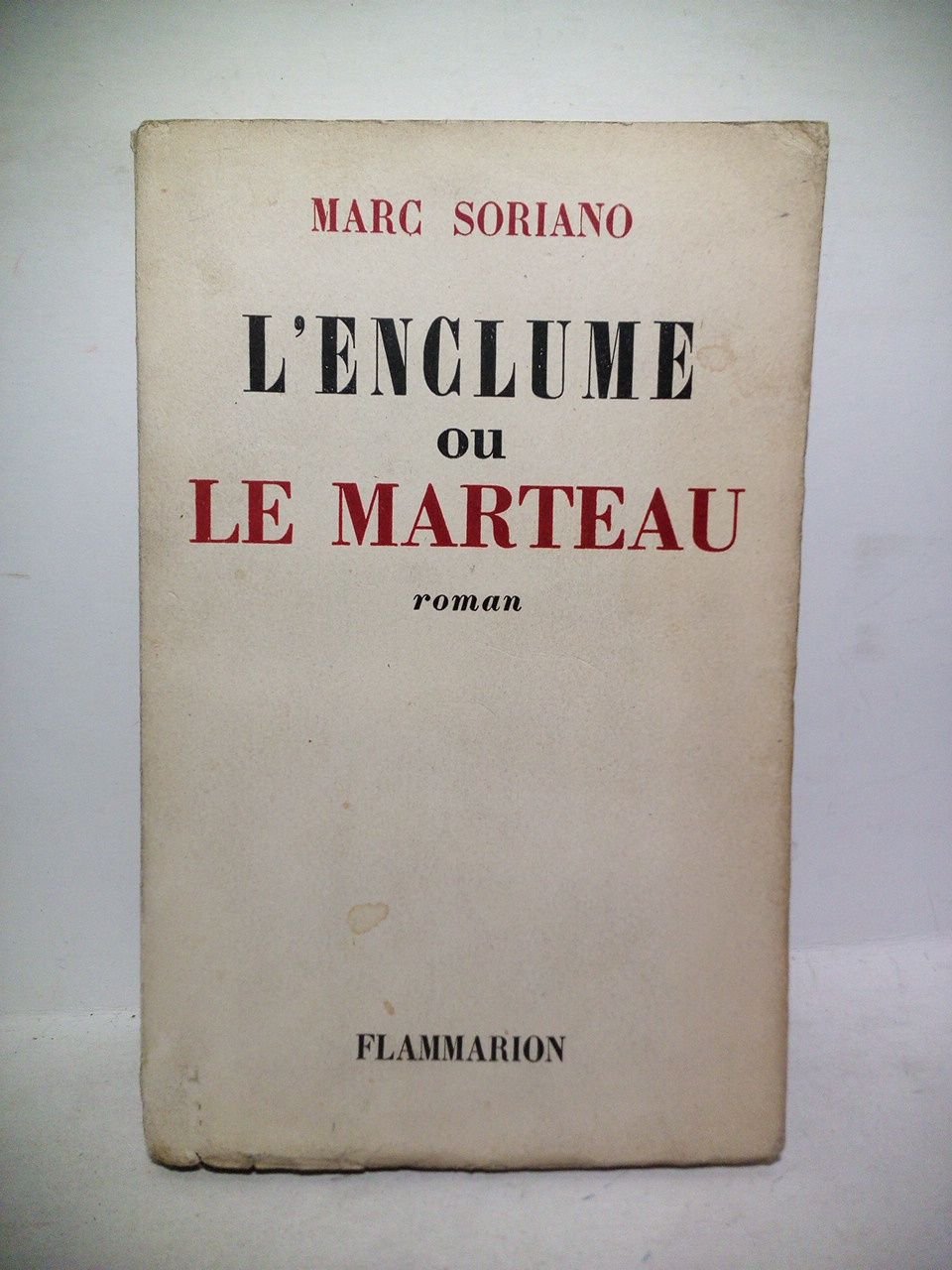 L'Enclume ou le Marteau. (Roman) | Immagine principale