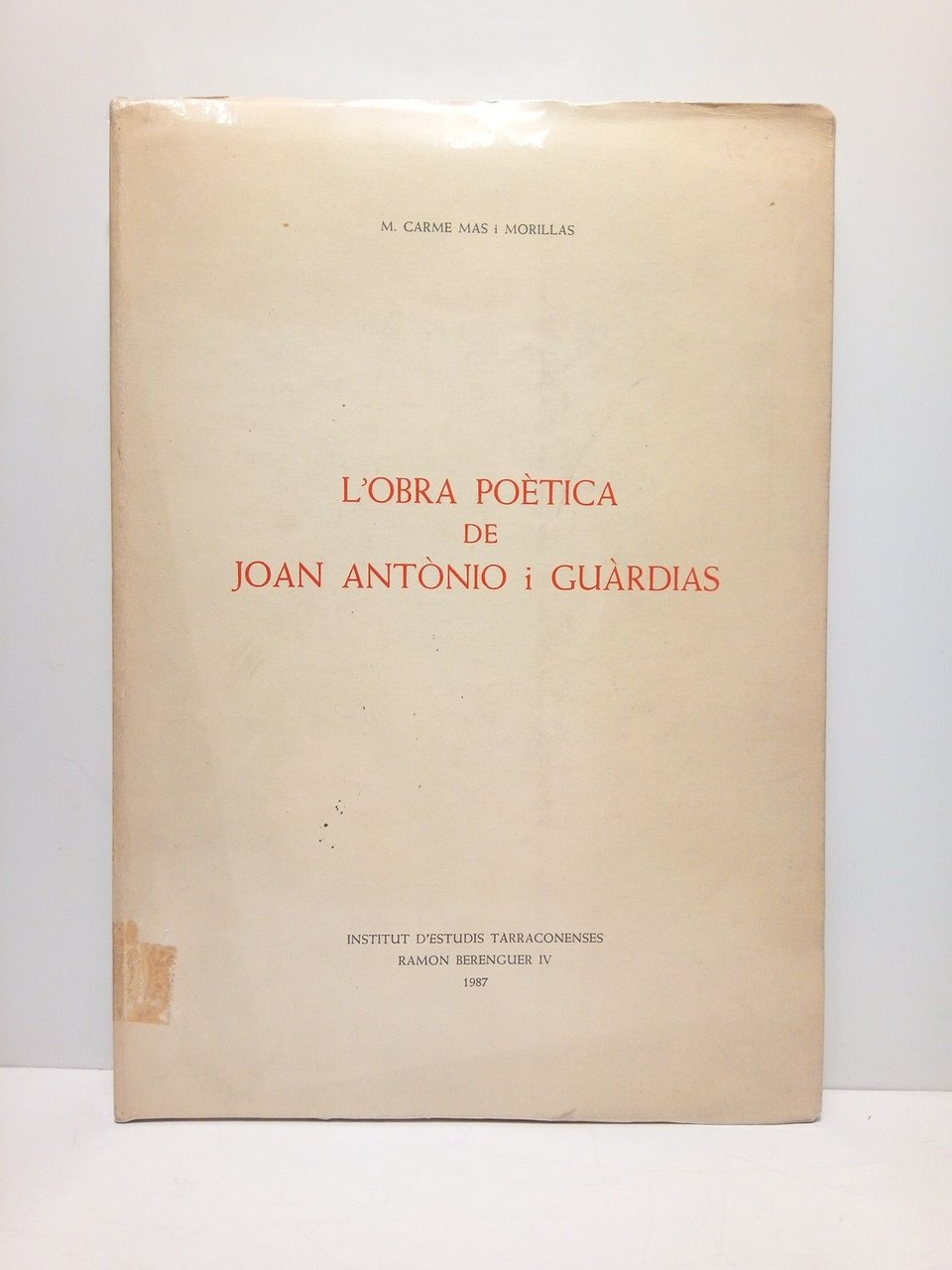 L'Obra poètica de Joan Antònio i Guàrdias / Proleg de …