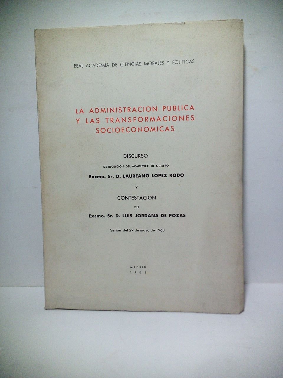 La administración pública y las transformaciones socioeconómicas. (Discurso de ingreso …