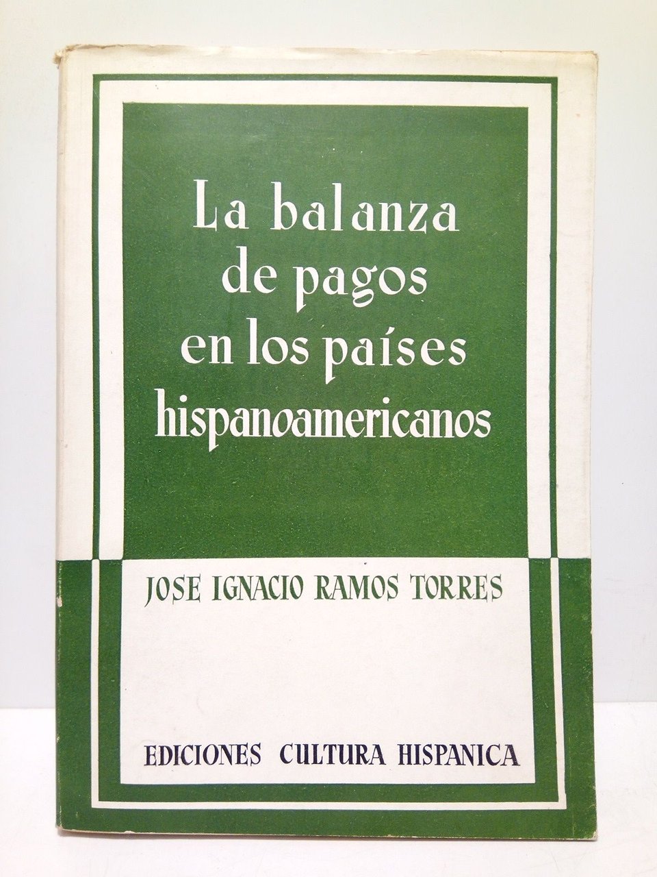 La balanza de pagos en los países hispanoamericanos