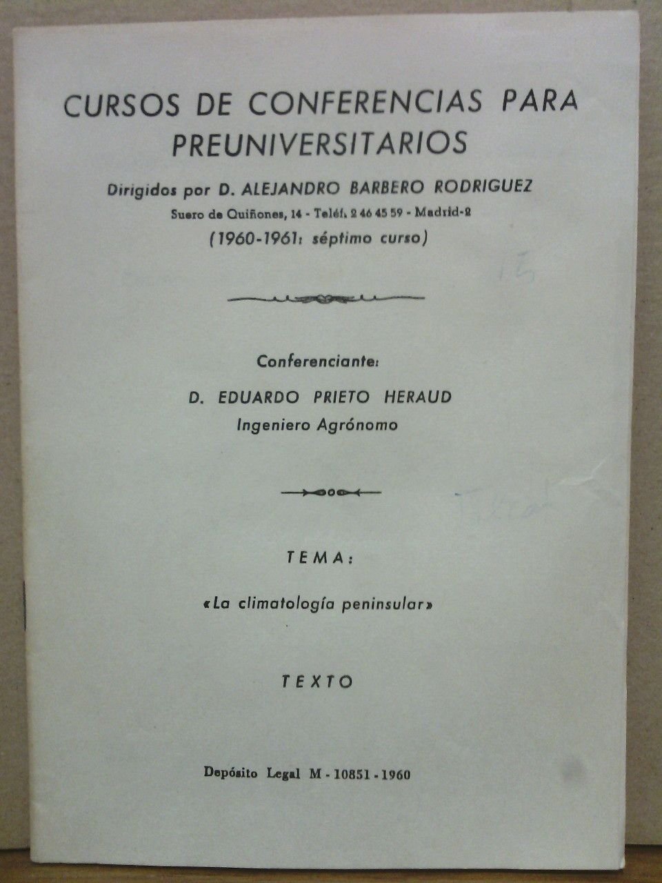 La climatoligía peninsular / Conferenciante: D. Eduardo Prieto Heraud, Ingeniero …