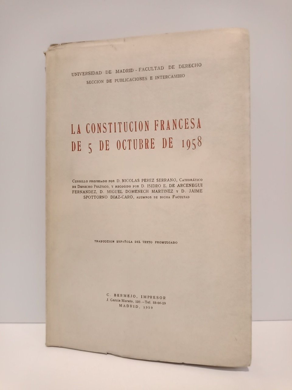 La Constitución Francesa de 5 de Octubre de 1958 / …
