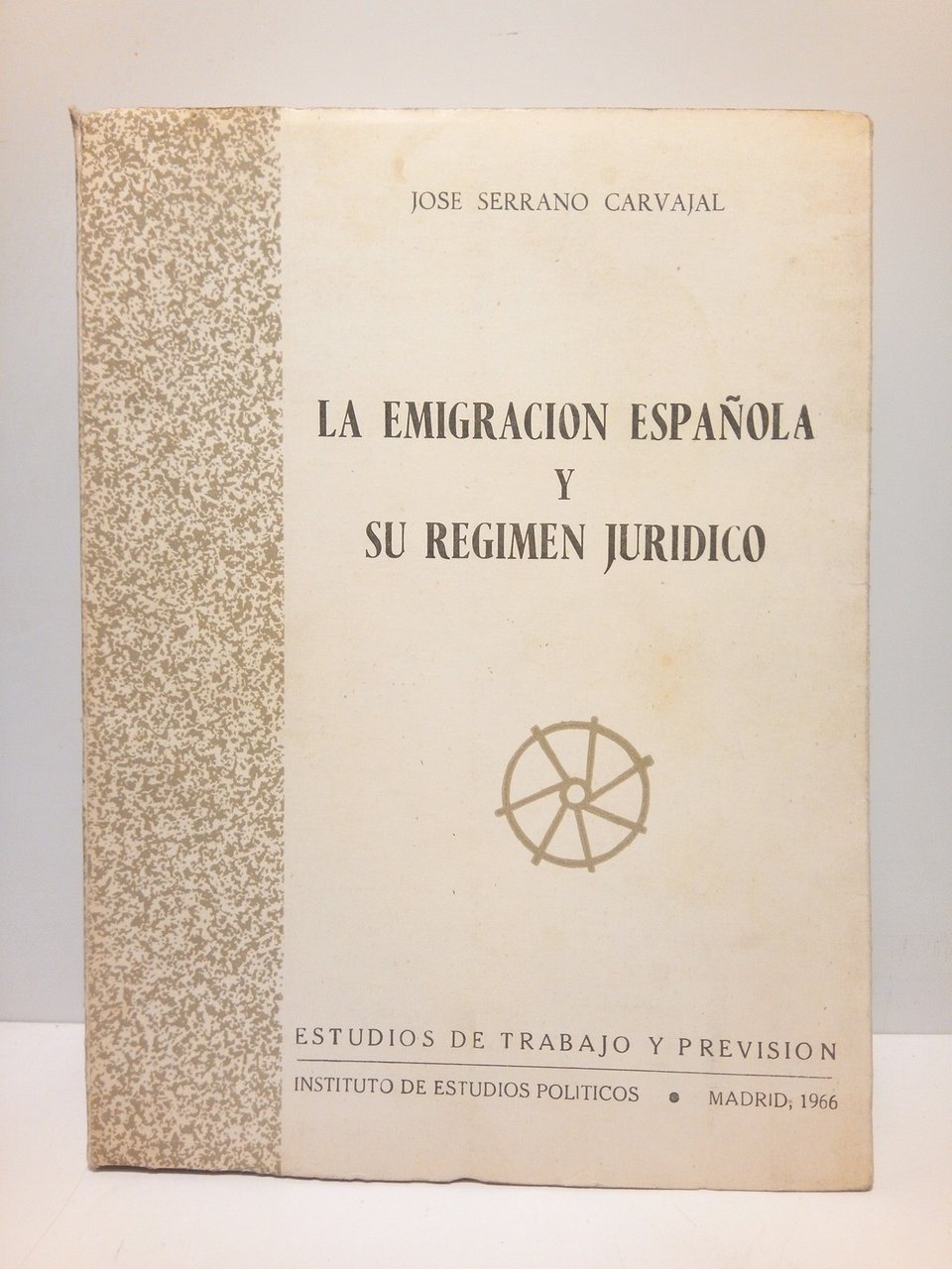 La emigración española y su régimen jurídico / Prólolgo de … | Immagine principale
