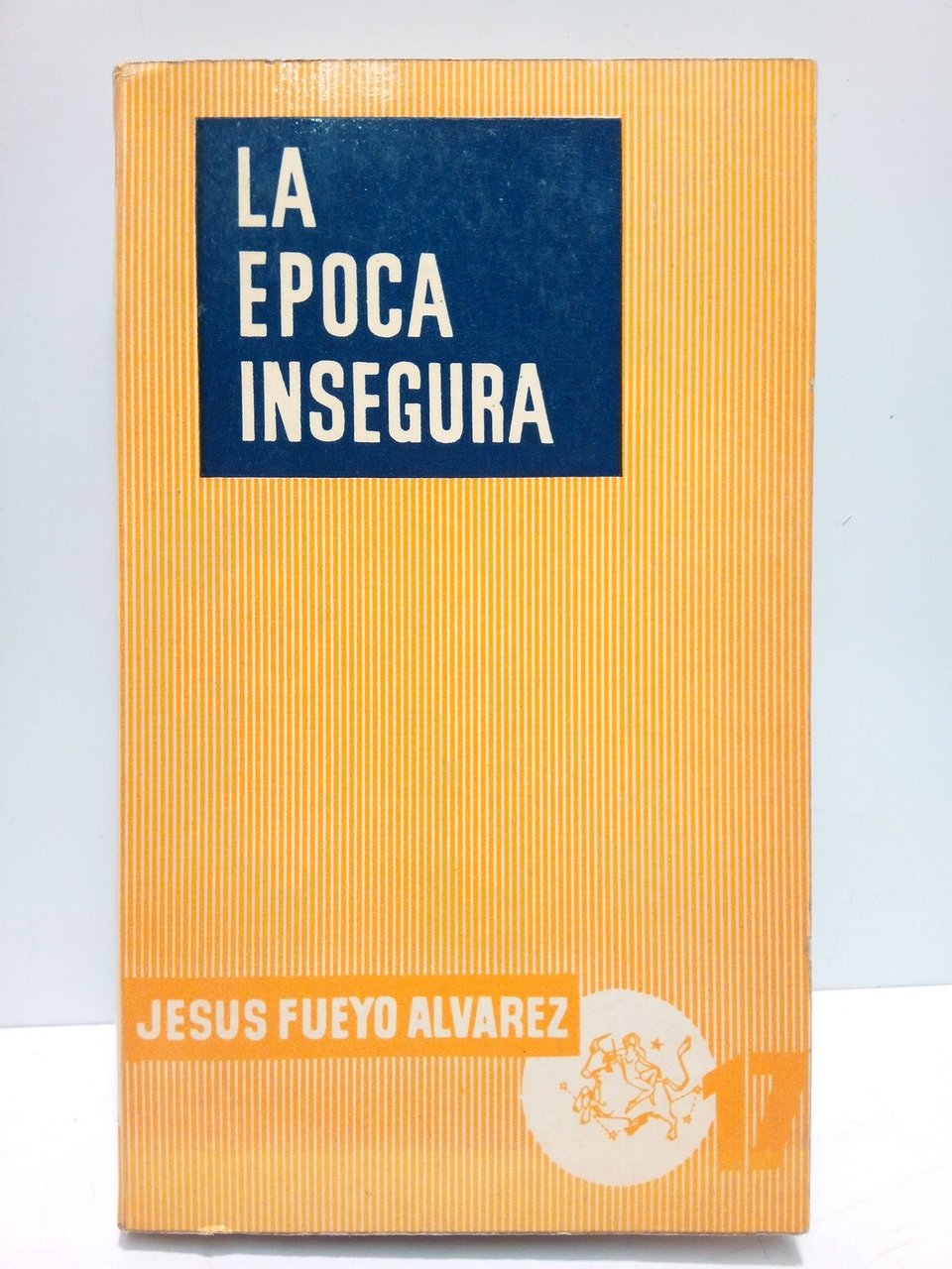 La época insegura