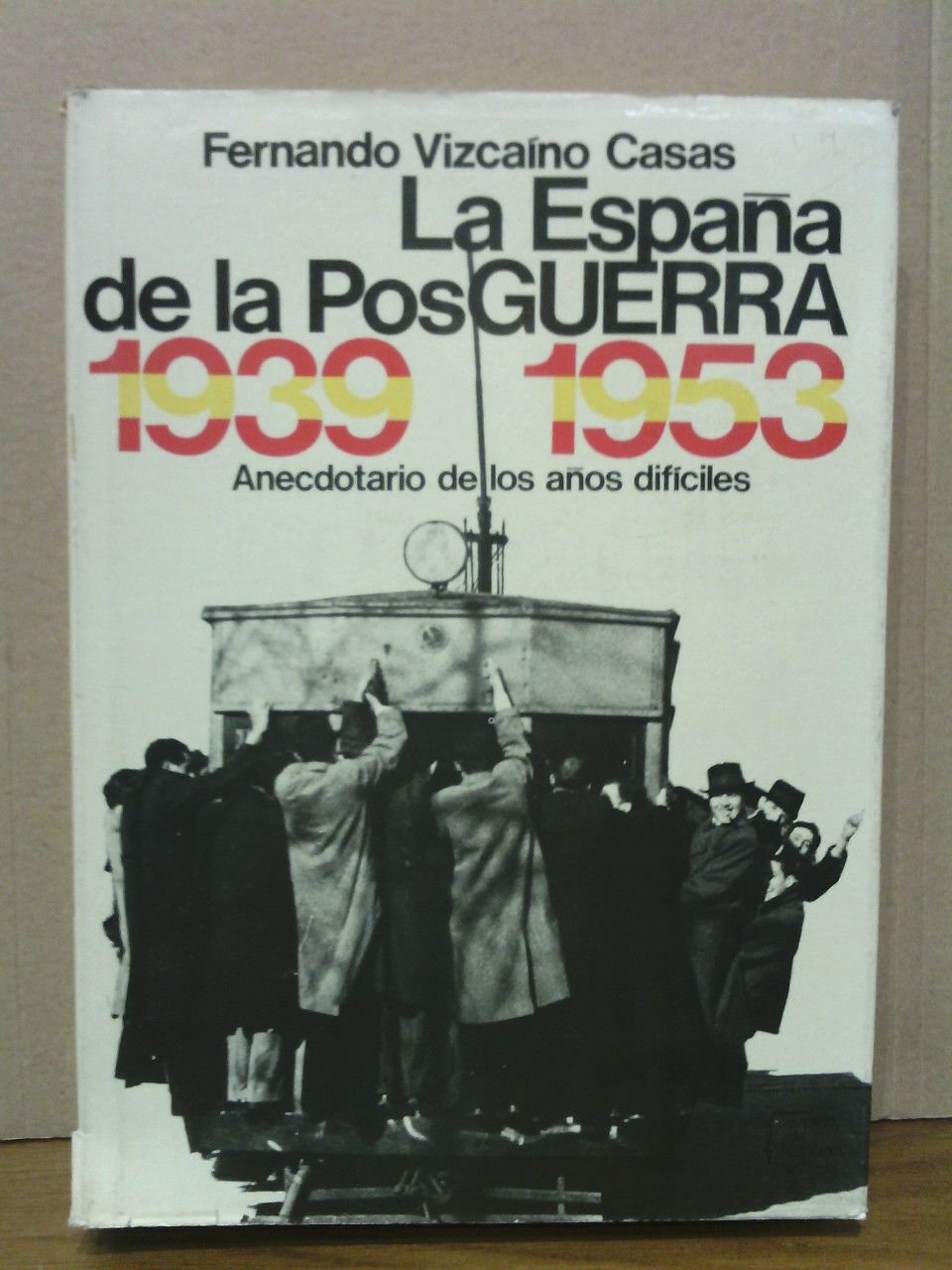 La España de la Posguerra (1939/1953)