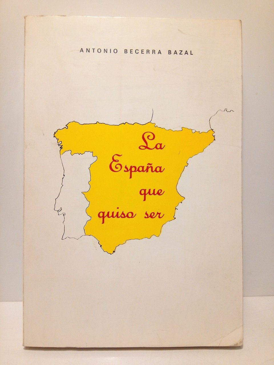 La España que quiso ser