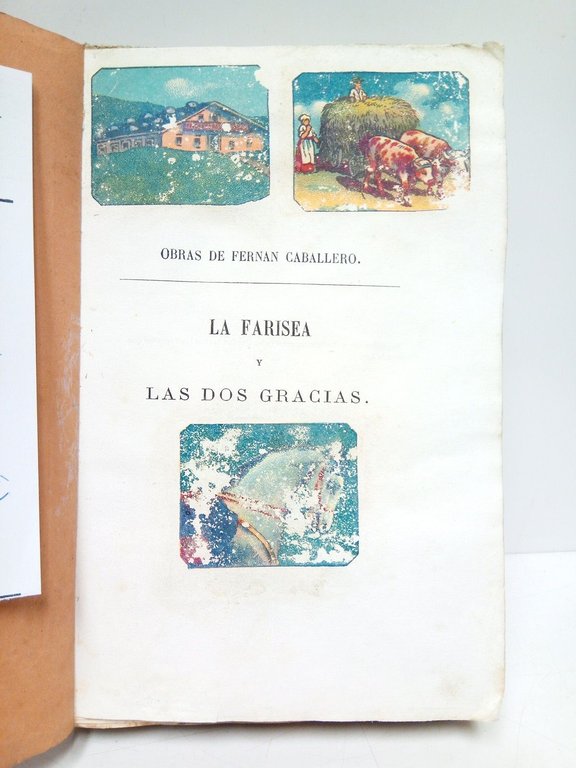 La Farisea; Las dos Gracias. (Novelas originales) / Prólogo de …