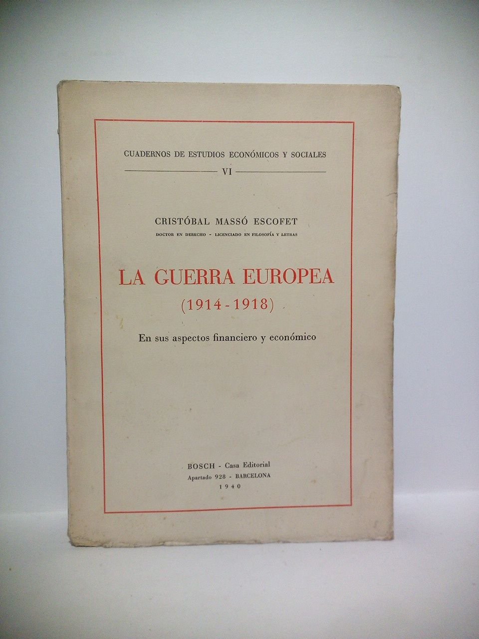 La Guerra Europea (1914-1918) en sus aspectos financiero y económico