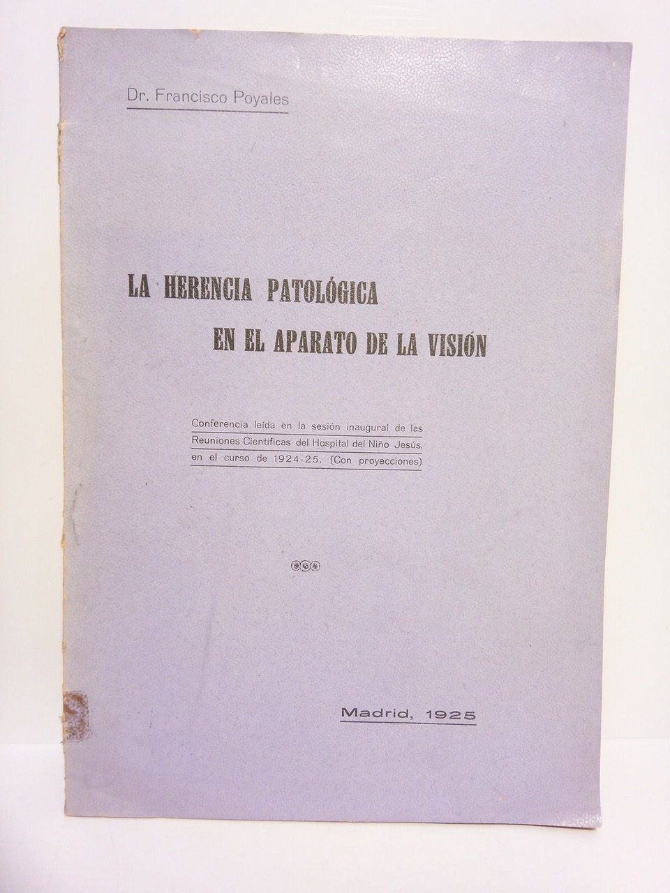 La herencia patológica en el aparato de la visión. (Conferencia …