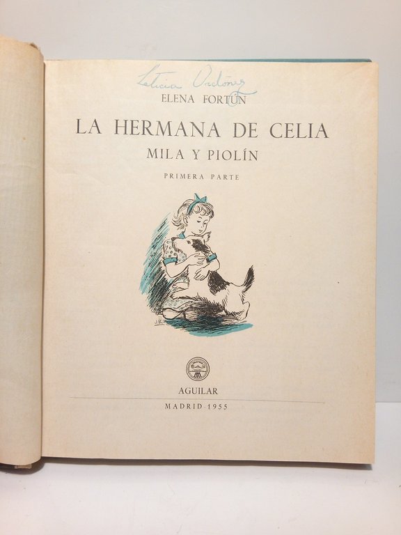 La hermana de Celia, Mila y Piolín (Primera Parte) /