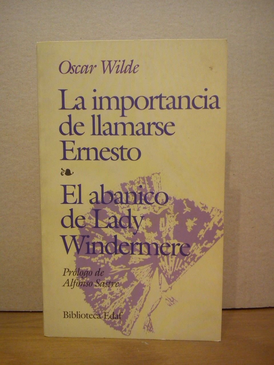 La importancia de llamarse Ernesto; El abanico de Lady Windermere …