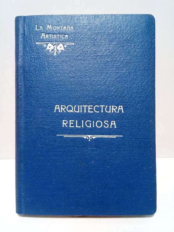 La Montaña Artística: ARQUITECTURA RELIGIOSA / Fotografías de Fernando Cevallos | Immagine Gallery 2