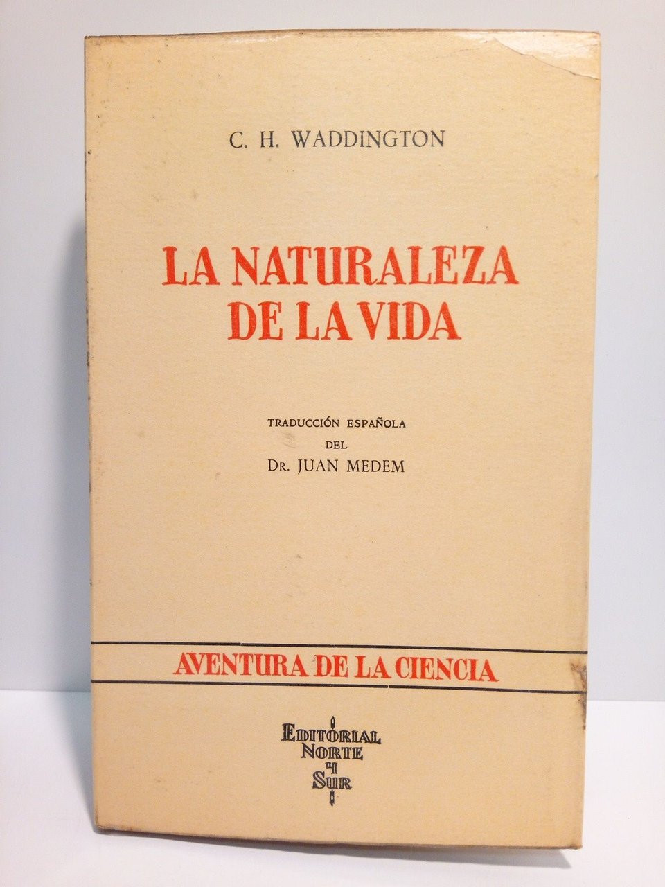 La naturaleza de la vida / Traducción española de Juan …