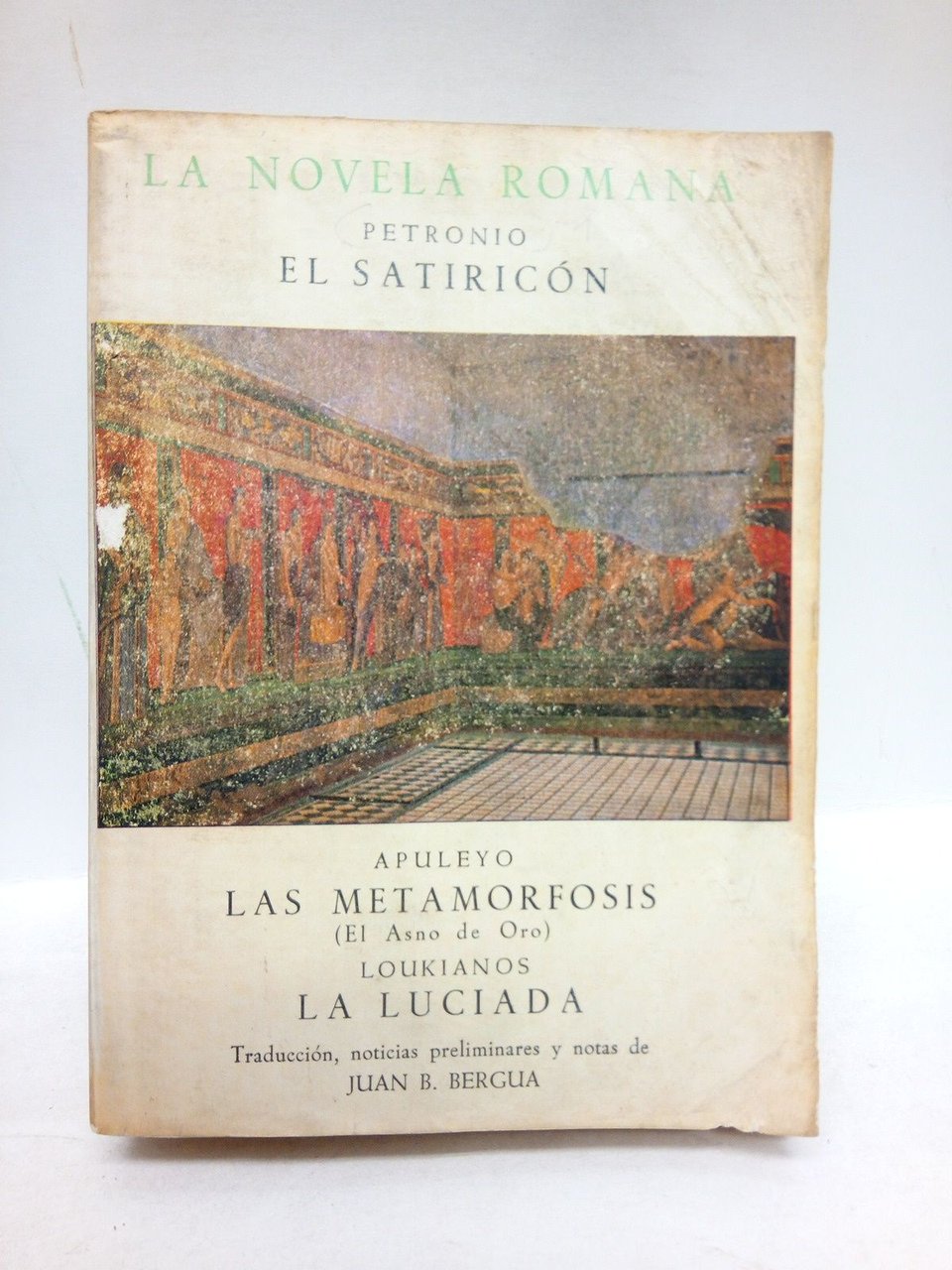 LA NOVELA ROMANA / PETRONIO: El Satiricón; APULEYO: La metamorfosis …