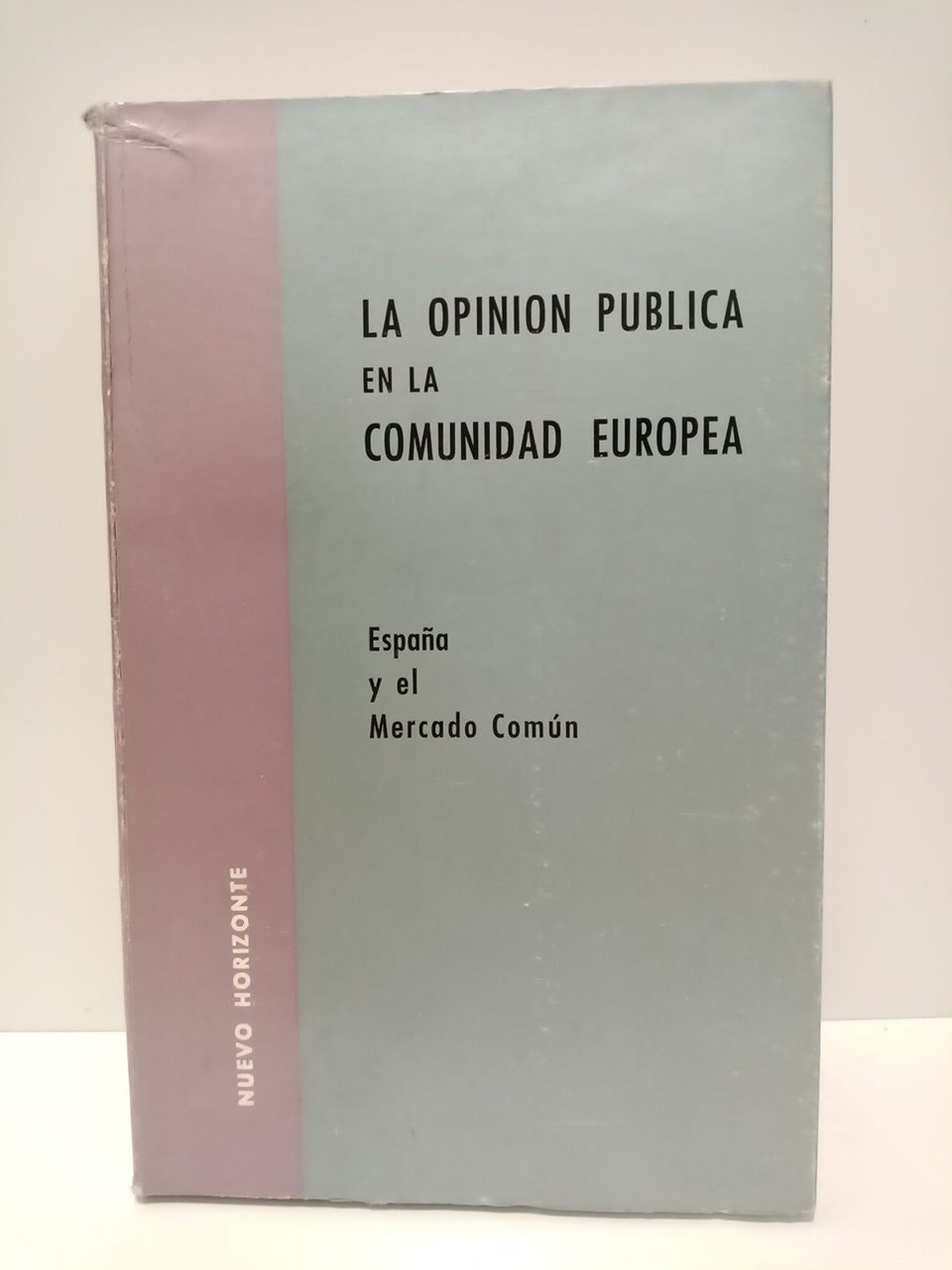 La opinión pública en la Comunidad Europea: España y el …