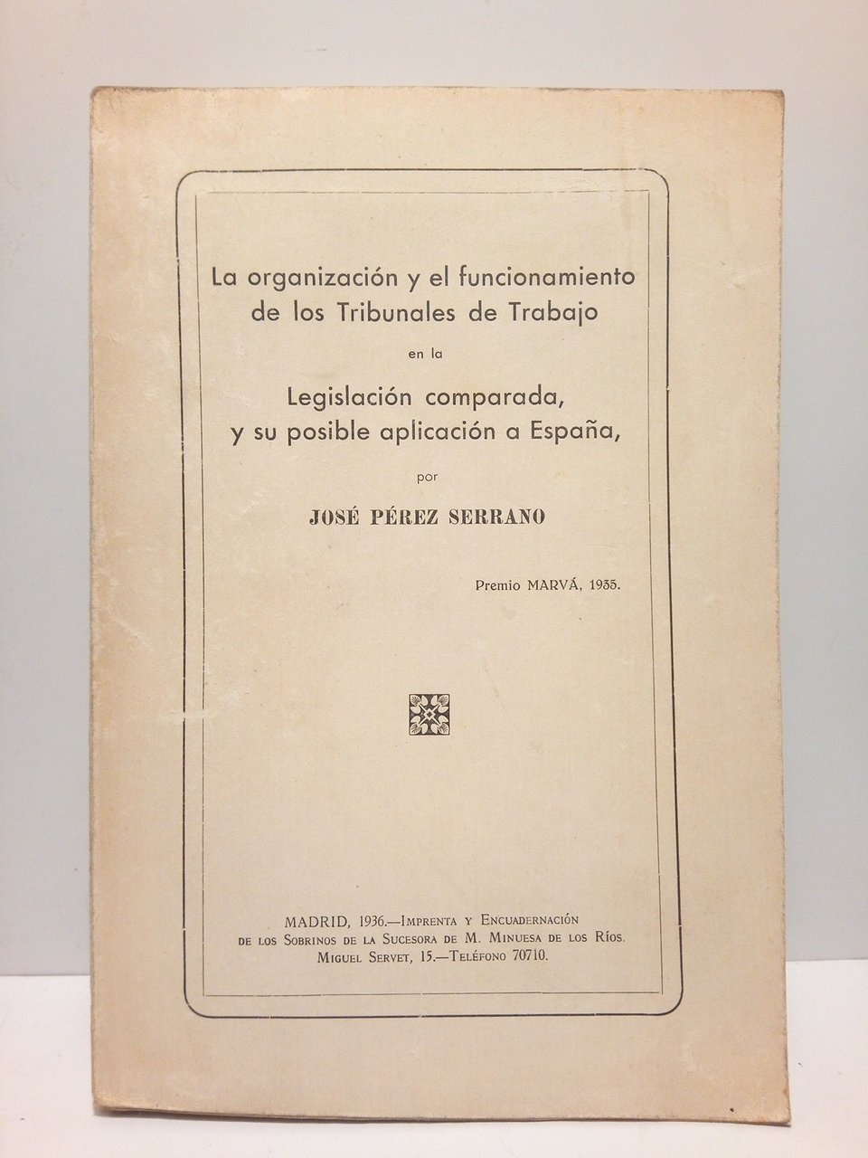 La organización y el funcionamiento de los Tribunales de Trabajo …