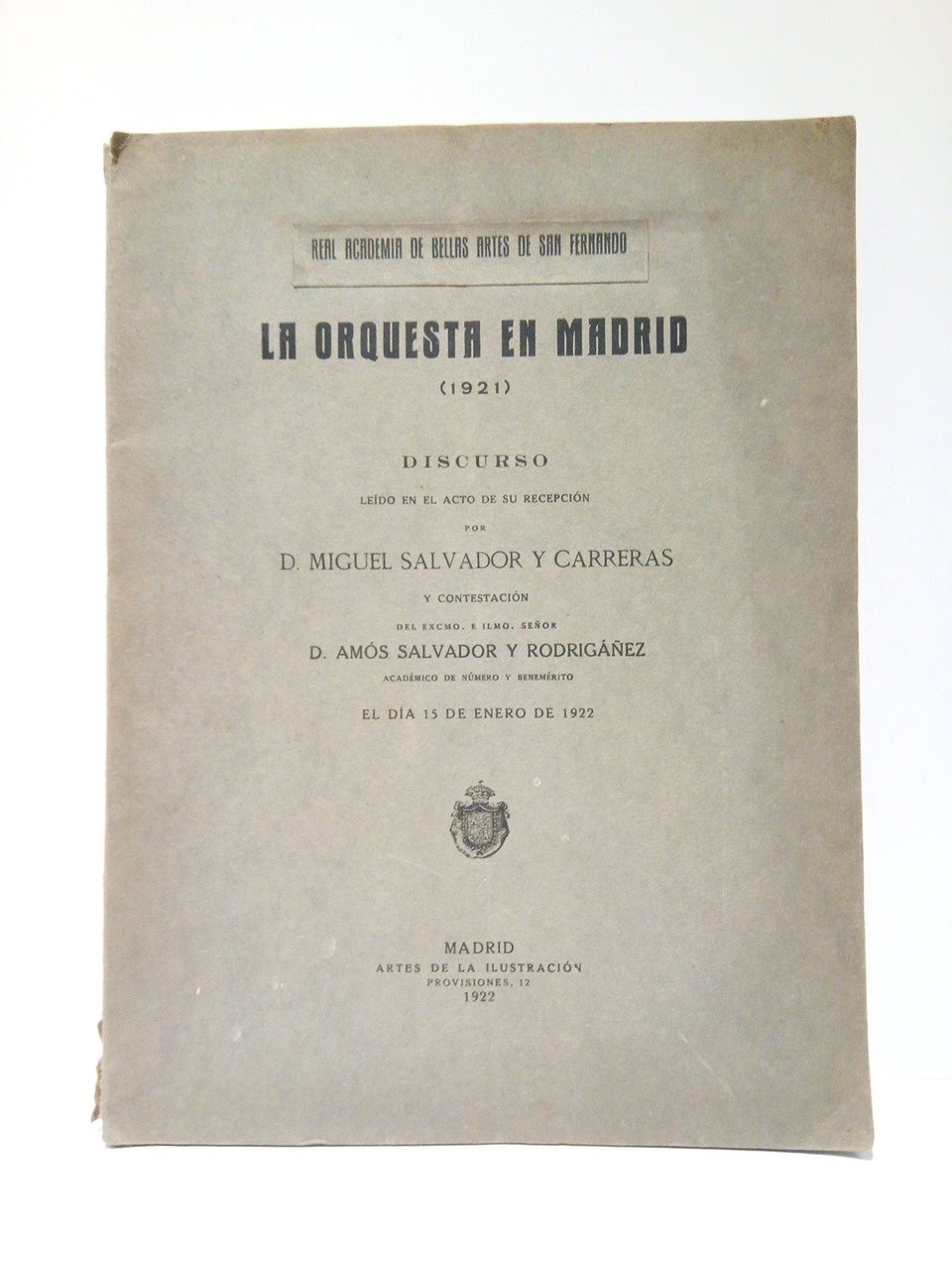 La orquesta en Madrid (1921). (Discurso leído en el acto …
