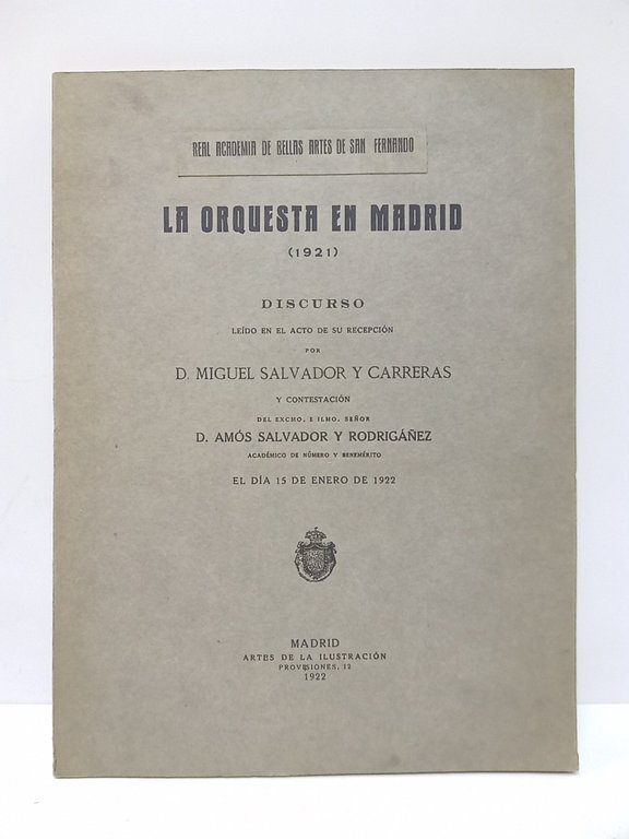 La orquesta en Madrid (1921). (Discurso leído en el acto …