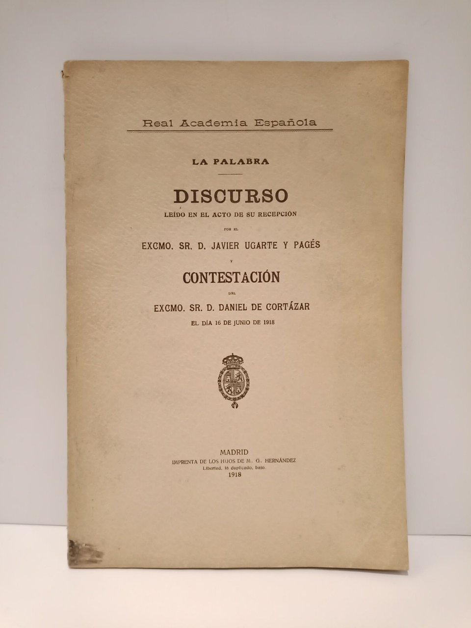 La Palabra. (Discurso de ingreso en la R. Academia Española, …