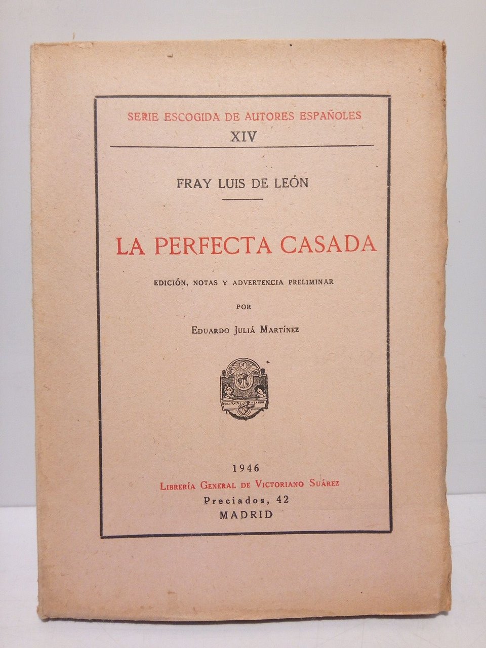 La Perfecta Casada / Edición, notas y advertencia preliminar, por …