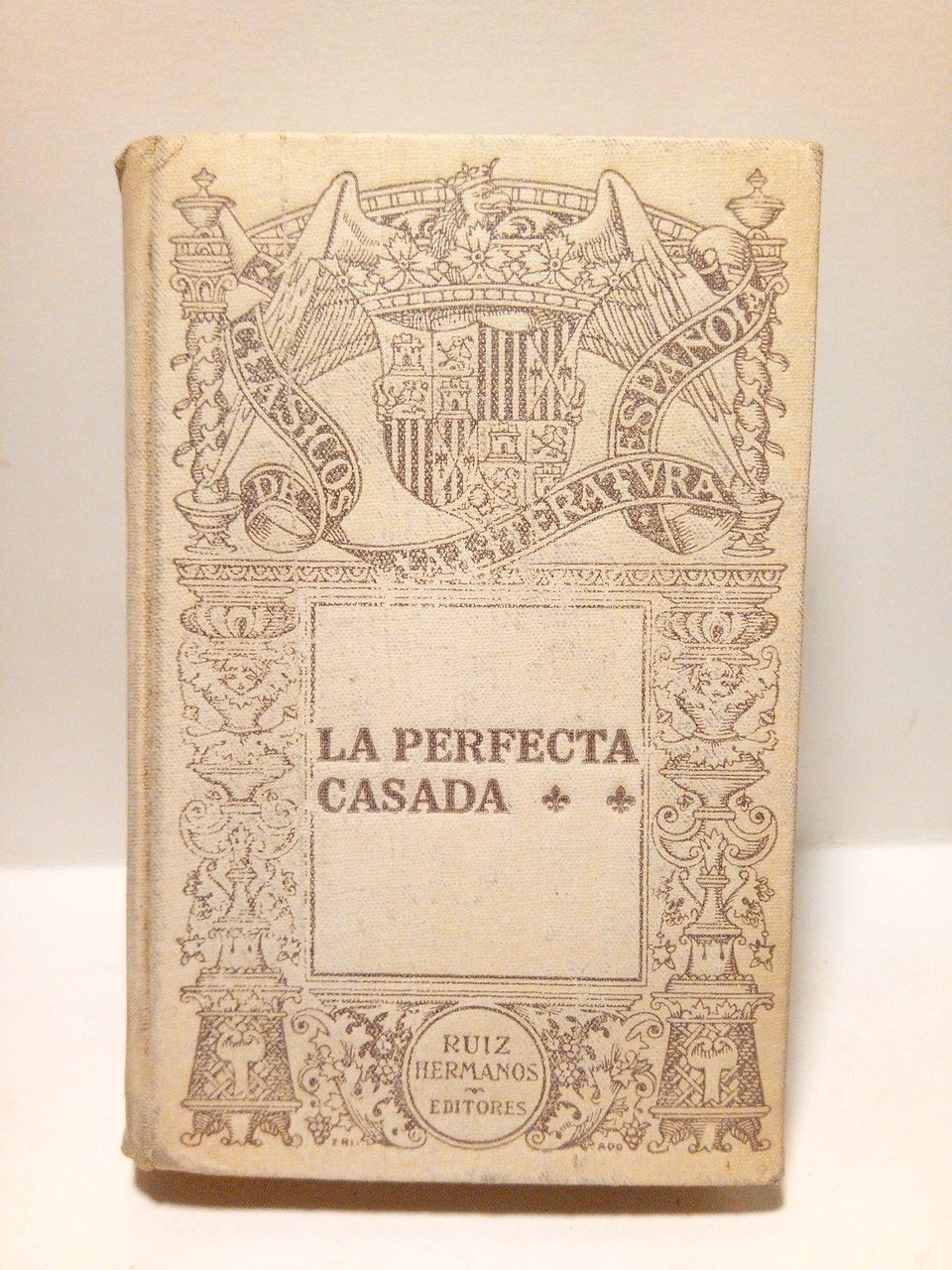 La Perfecta Casada / Publícala Adolfo Bonilla y San Martín, …