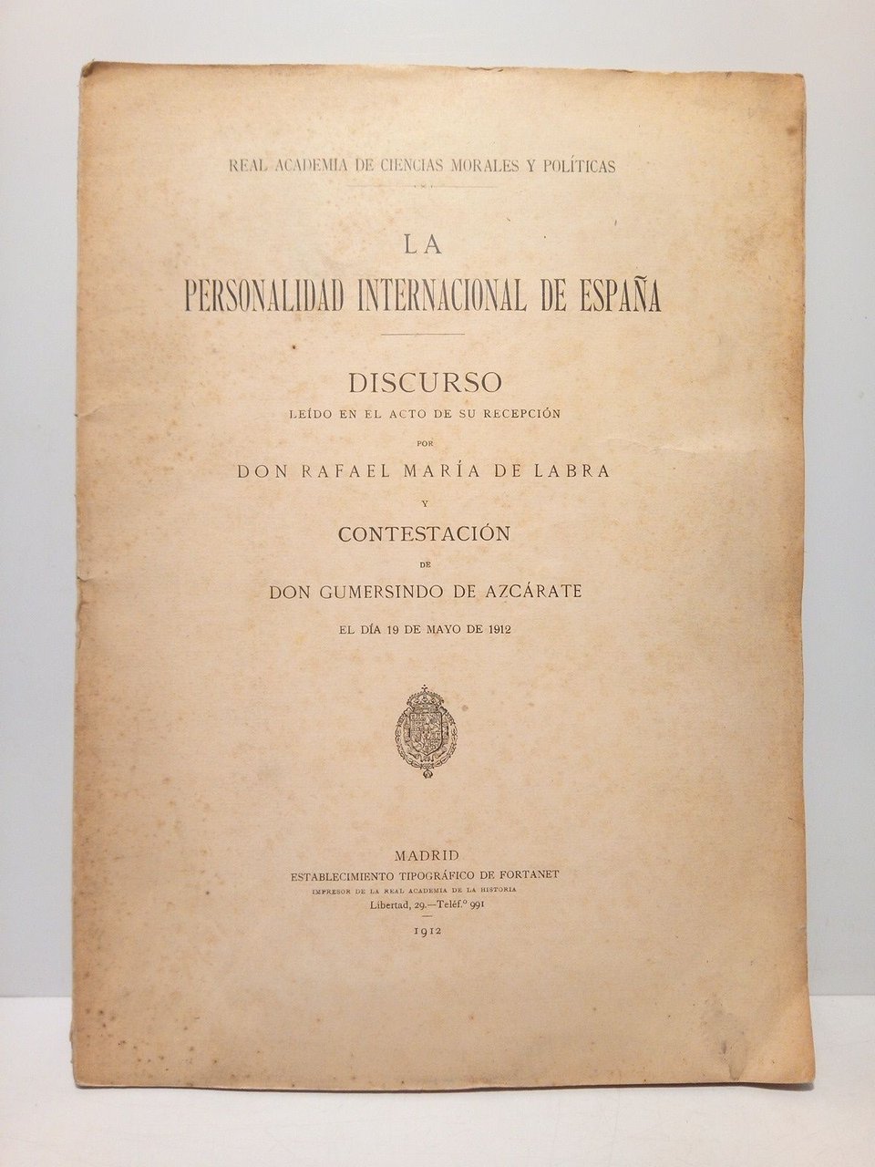 La Personalidad Internacional de España. (Discurso de ingreso en la …