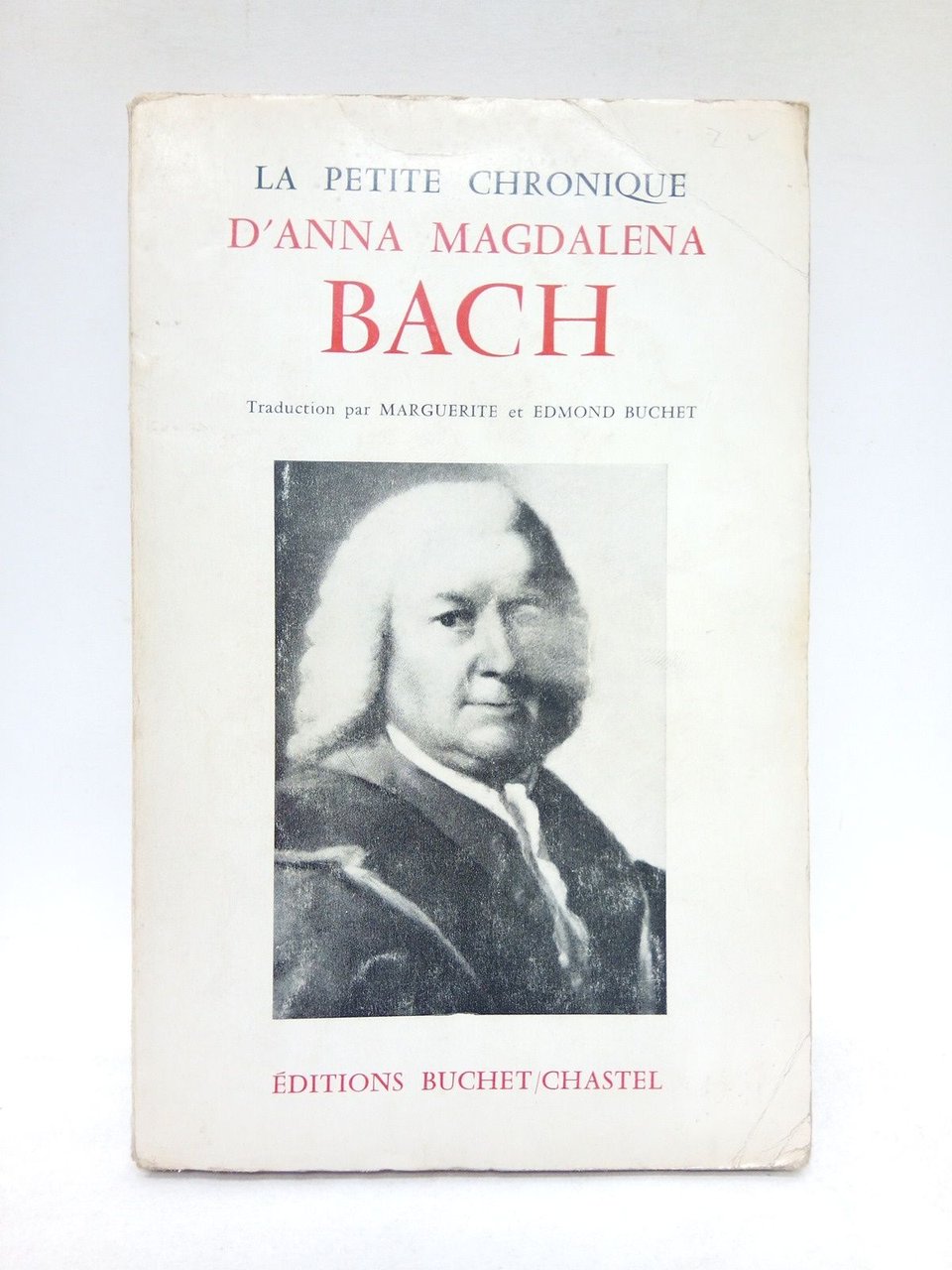 La petite Chronique d'Anna Magdalena Bach / Traduction par Marguerite … | Immagine principale