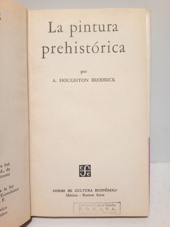 La pintura prehistórica / Traduc. de Helena Pereña de Malagón