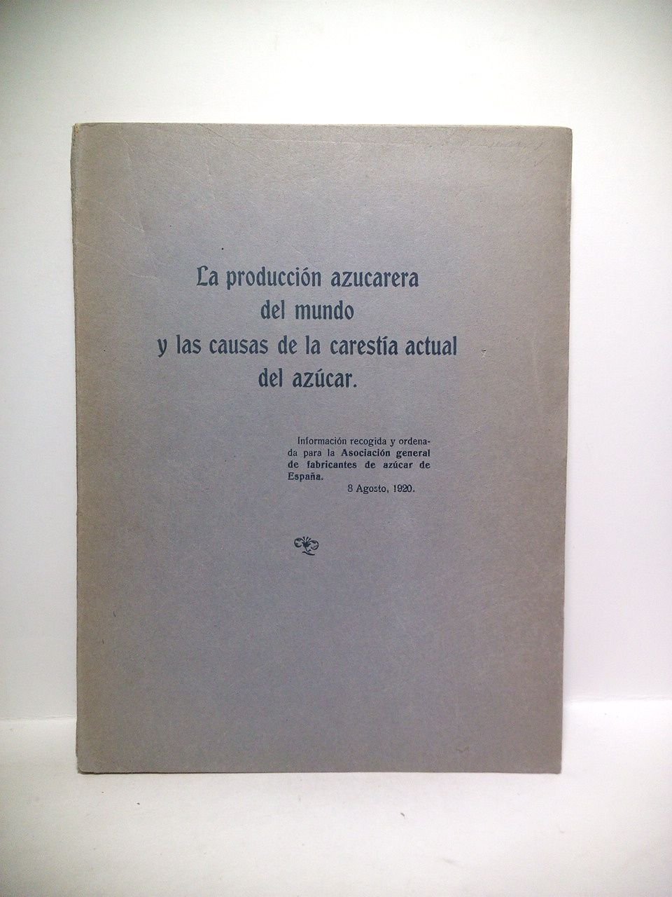 La producción azucarera del mundo y las causas de la …