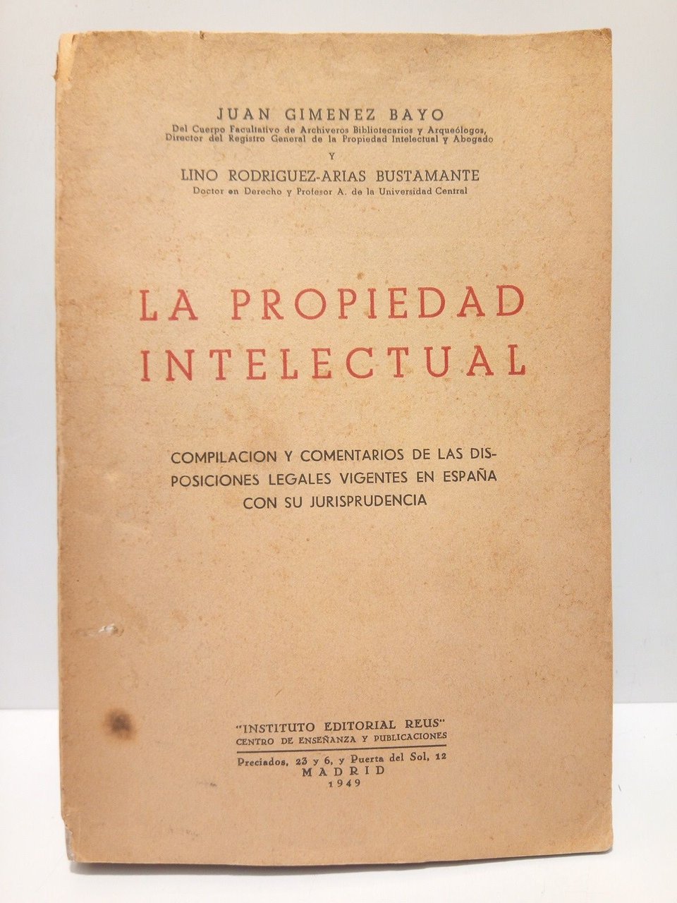 La propiedad intelectual: Compilación y comentarios de las disposiciones legales …