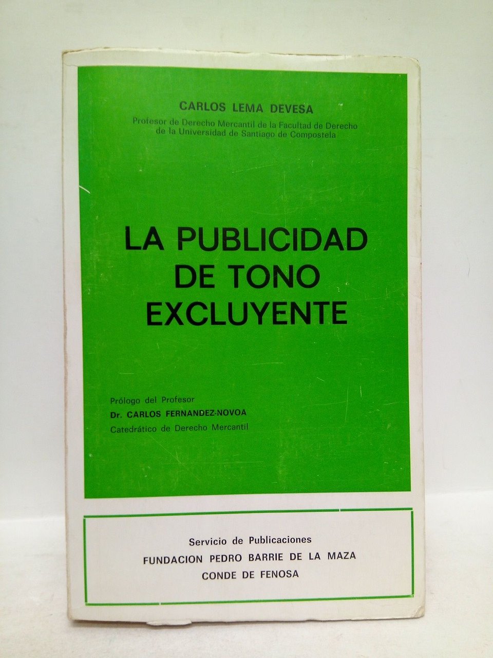 La publicidad de tono excluyente / Prol. del Profesor Carlos …