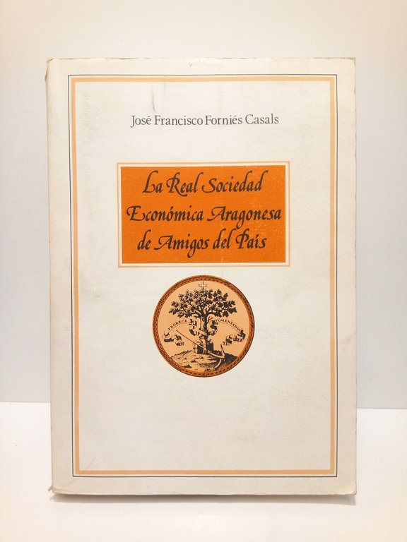 La Real Sociedad Económica Aragonesa de Amigos del País en …