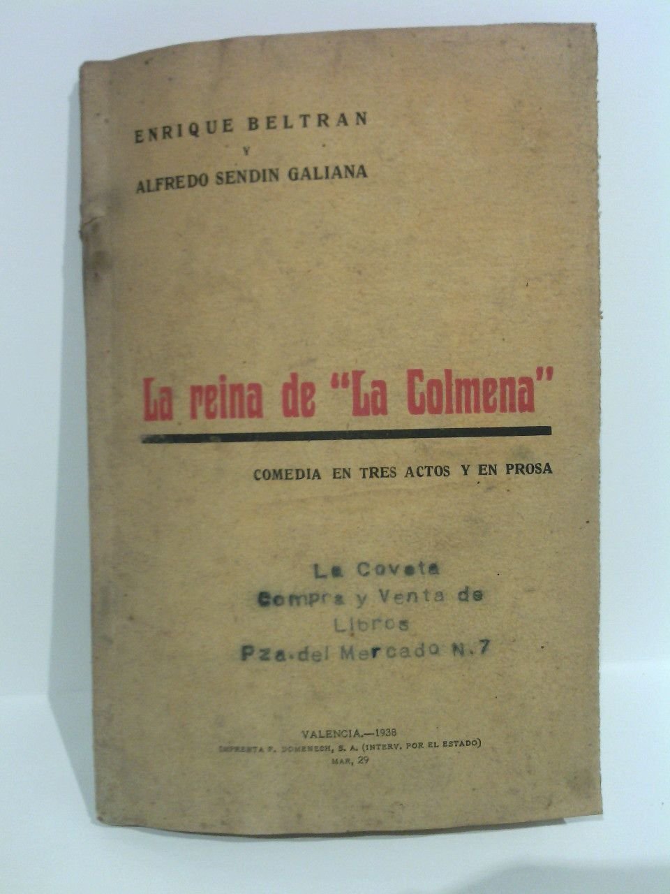 La Reina de "La Colmena". (Comedia asaineteada en tres actos …