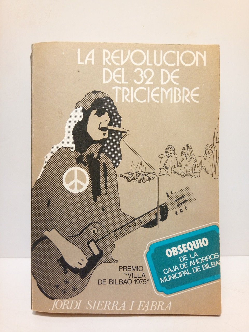 La revolución del 32 de Triciembre (Premio Villa de Bilbao, …