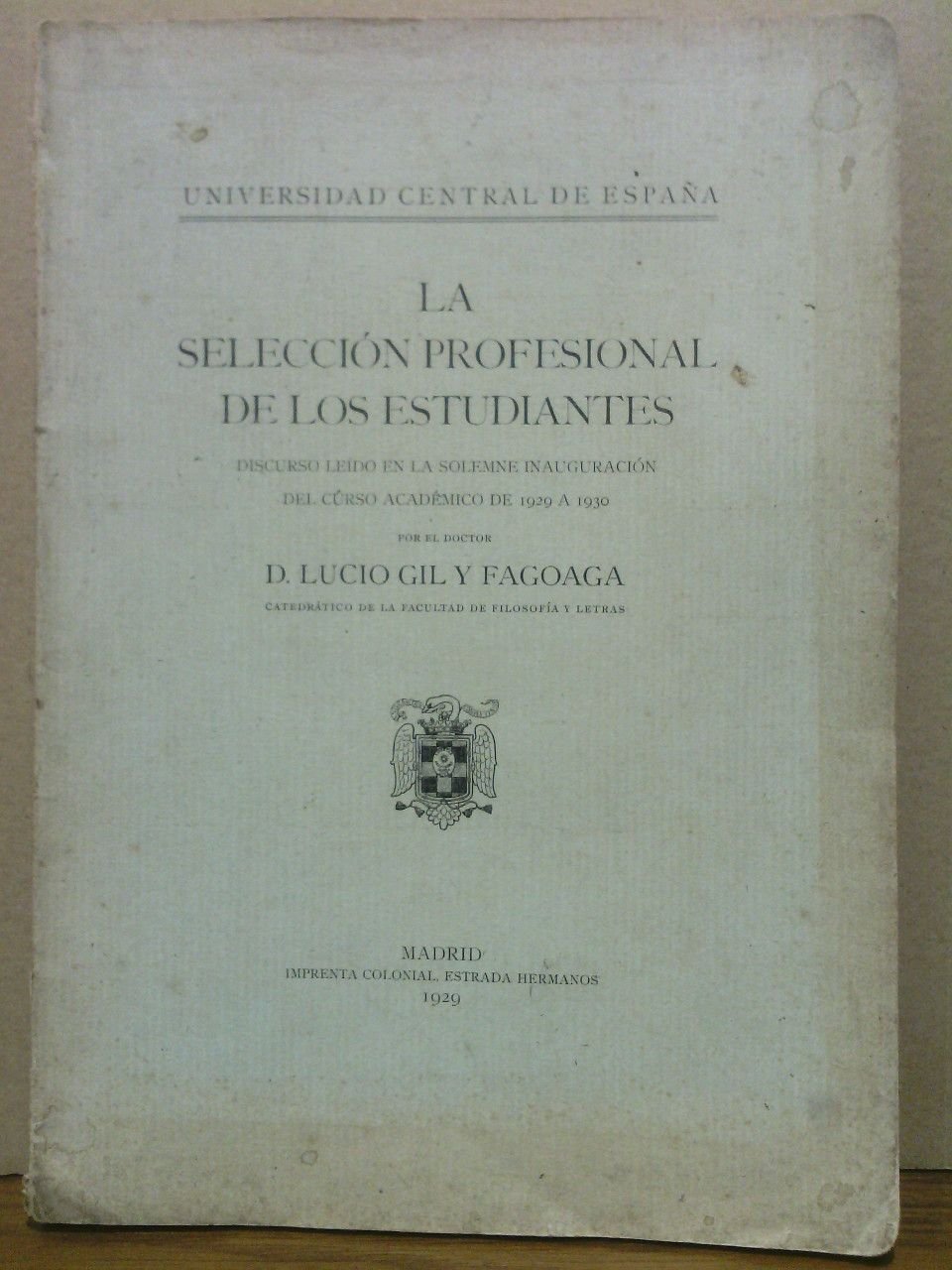 La selección profesional de los estudiantes. (Discurso leido en la …