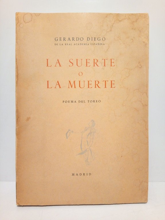 La suerte o la muerte: Poema del toreo / Viñetas …