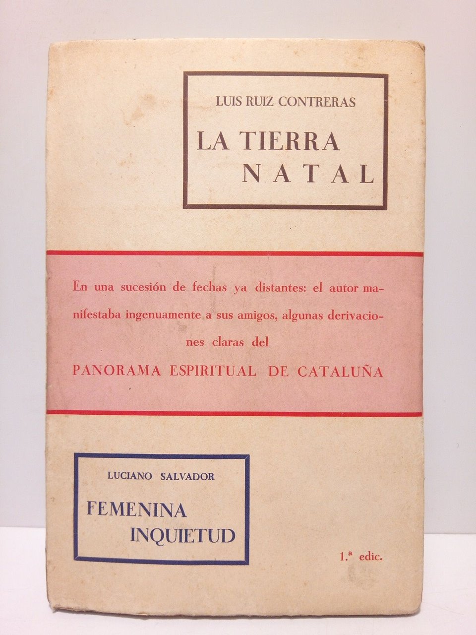 La tierra natal / por Ruiz Contreras; Femenina inquietud / …