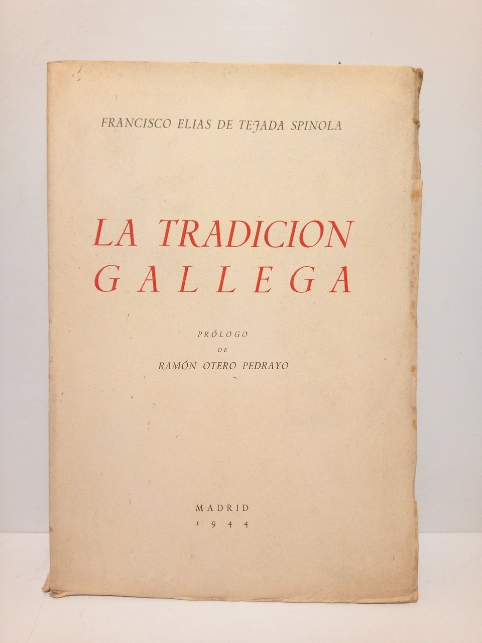 La tradición Gallega / Prólogo de RAMON OTERO PEDRAYO