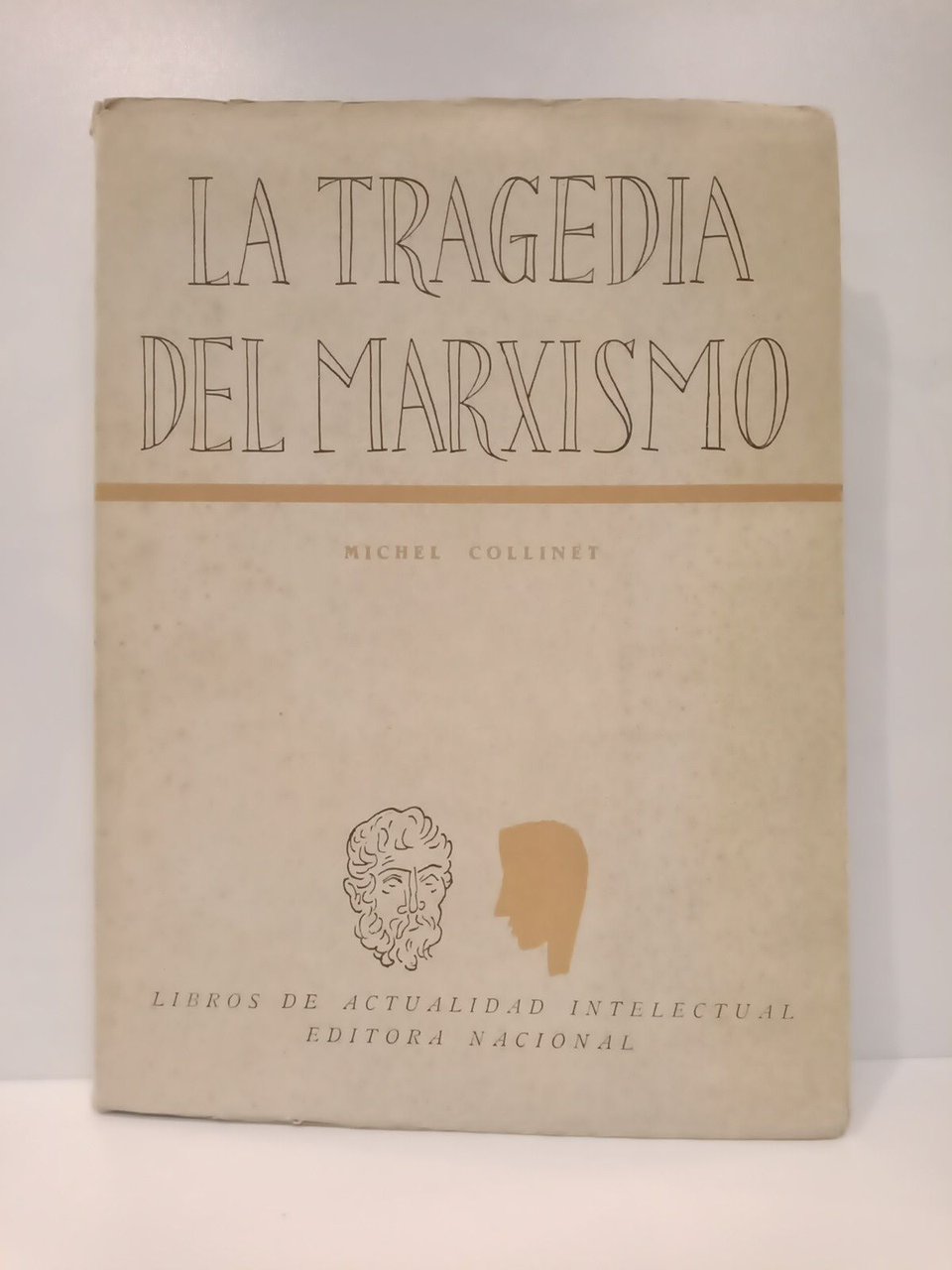 La tragedia del marxismo / Traducción de M.ª Angeles Carvajal …