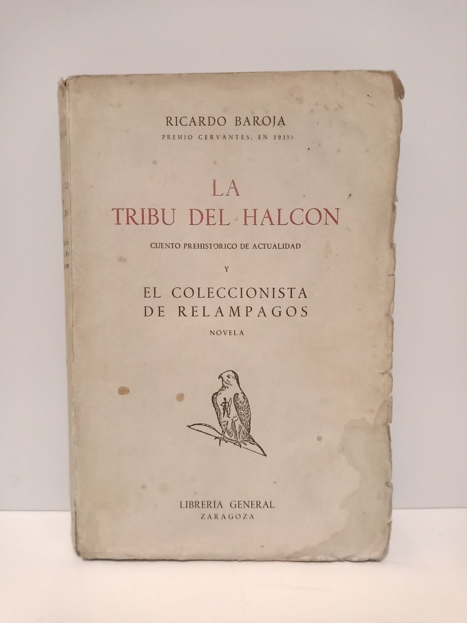 La tribu del halcón: Cuento prehistórico de actualidad; y El …