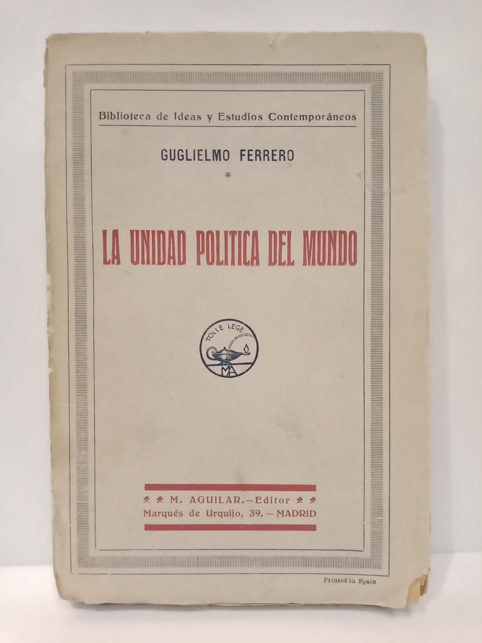 La unidad política del Mundo / Traducción de Marcial Aguirre